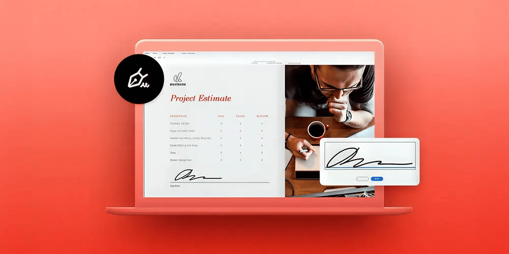 A laptop displaying a project estimate document with a signature, alongside a tablet showing a digital signature, all set against a red background.