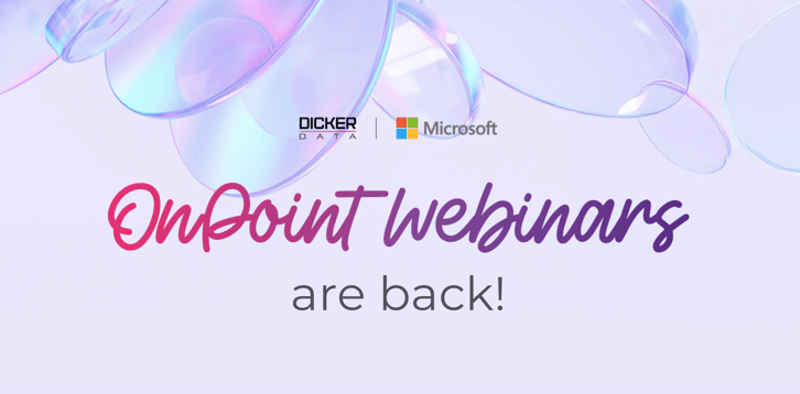 Dicker Data OnPoint Webinars are Back!