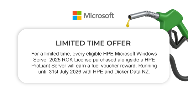 For a limited time, every eligible HPE Microsoft Windows Server 2025 ROK License purchased alongside a HPE ProLiant Server will earn a fuel voucher reward. Running until 31st July 2026 with HPE and Dicker Data NZ.